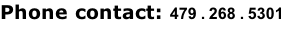 Phone contact: 479 . 268 . 5301